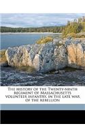 The History of the Twenty-Ninth Regiment of Massachusetts Volunteer Infantry, in the Late War of the Rebellion