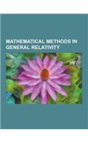 Mathematical Methods in General Relativity