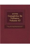 Uvres Completes de Voltaire, Volume 67