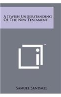 Jewish Understanding Of The New Testament