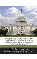 Occupational Safety and Health: Improvements Needed in OSHA's Monitoring of Federal Agencies' Programs: Hrd-92-97(English)