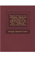 Reports of Cases in Law and Equity, Argued and Determined in the Supreme Court of the State of Georgia, in the Year ..., Volume 59