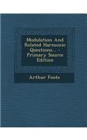 Modulation and Related Harmonic Questions...