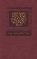 Concrete Designers' Manual, Tables and Diagrams for the Design of Reinforced Concrete Structures