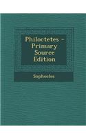 Philoctetes - Primary Source Edition