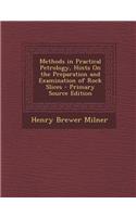 Methods in Practical Petrology, Hints on the Preparation and Examination of Rock Slices - Primary Source Edition