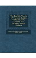 The English Works of Thomas Hobbes of Malmesbury, Volume 10 - Primary Source Edition