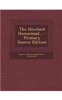 The Howland Homestead...