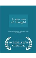 A New Era of Thought - Scholar's Choice Edition