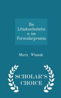 Die Litiskontestation Im Formularprozess - Scholar's Choice Edition