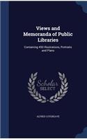 Views and Memoranda of Public Libraries