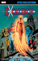 Excalibur Epic Collection: The Sword Is Drawn: The Sword Is Drawn