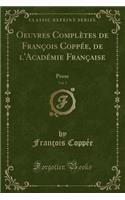 Oeuvres Complètes de François Coppée, de l'Académie Française, Vol. 5: Prose (Classic Reprint)