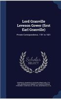 Lord Granville Leveson Gower (First Earl Granville)