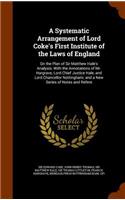 Systematic Arrangement of Lord Coke's First Institute of the Laws of England