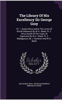 Library Of His Excellency Sir George Grey