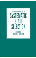 Theory and Practice of Systematic Staff Selection