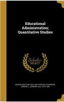 Educational Administration; Quantitative Studies