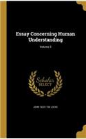 Essay Concerning Human Understanding; Volume 2