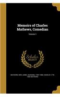 Memoirs of Charles Mathews, Comedian; Volume 1