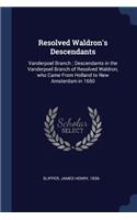Resolved Waldron's Descendants