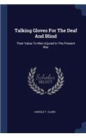 Talking Gloves For The Deaf And Blind