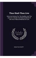 Thus Shalt Thou Live