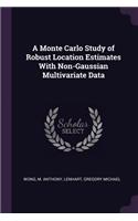 Monte Carlo Study of Robust Location Estimates With Non-Gaussian Multivariate Data