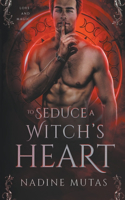 To Seduce a Witch's Heart