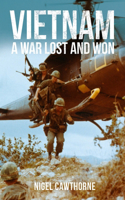 Vietnam: A War Lost and Won(Sirius Military History)