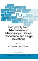 Complexity from Microscopic to Macroscopic Scales: Coherence and Large Deviations