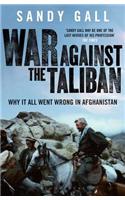 War Against the Taliban: Why It All Went Wrong in Afghanistan