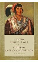 Second Seminole War and the Limits of American Aggression