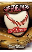 Speedbumps to Love: (English)