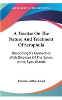 Treatise On The Nature And Treatment Of Scrophula