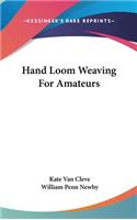 Hand Loom Weaving For Amateurs