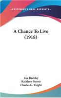 Chance To Live (1918)