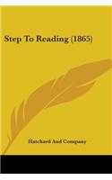 Step To Reading (1865)