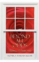 Beyond All Odds