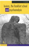 Levinas, the Frankfurt School and Psychoanalysis