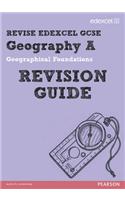 REVISE EDEXCEL: Edexcel GCSE Geography A Geographical Foundations Revision Guide