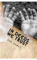 In Deeds We Trust: (English)