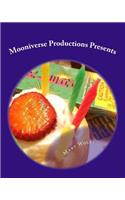 Mooniverse Productions Presents