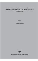 Basics of Magnetic Resonance Imaging: (1 Topics in Neurology)