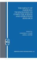 Impact of Emerging Technologies on Computer Science and Operations Research