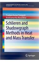Schlieren and Shadowgraph Methods in Heat and Mass Transfer