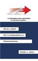 Se El Lider de Tu Desarrollo Profesional