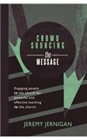 Crowdsourcing the Message