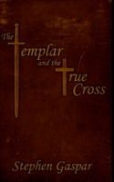 Templar and the True Cross
