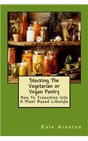 Stocking The Vegetarian Or Vegan Pantry Book